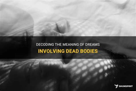  Exploring the Profound Significance of Dreams Associated with Mortality 