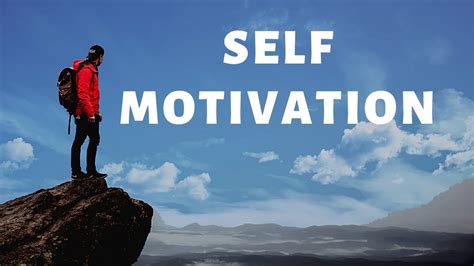  The Significance of Self-Motivation 