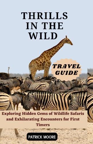 A Guide to the Most Exhilarating Wildlife Encounters