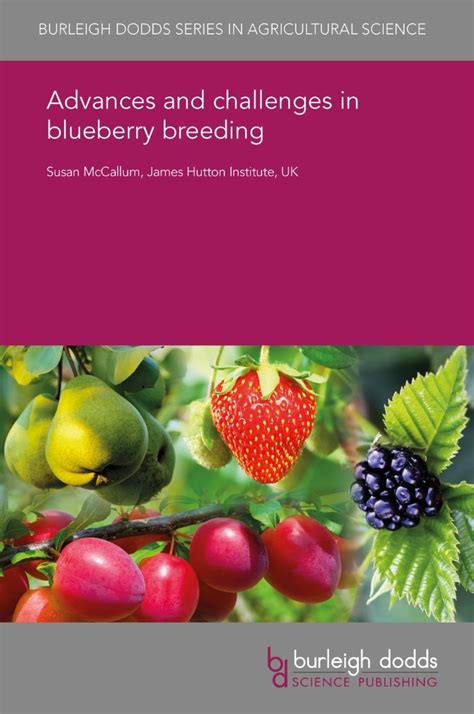 Advancements in Blueberry Breeding Techniques for the Development of Enhanced Varieties