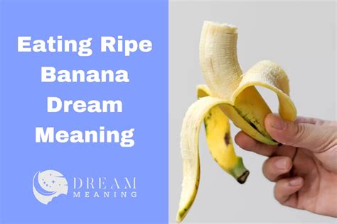 Analyzed: Significance of Consuming the Outer Layer of a Banana in a Dream