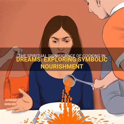 Analyzing Symbolism: Significance of Food and Culinary Activities in Dreams