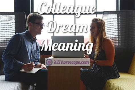 Analyzing the Symbolic Significance of Dreaming About a Former Colleague