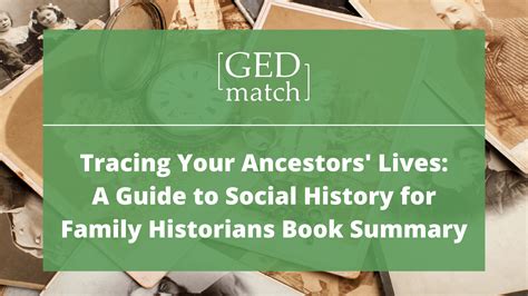 Beyond Names and Dates: Understanding the Social Context of Your Ancestors' Lives