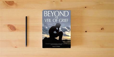 Beyond the Veil of Grief: Overcoming Emotional Barriers on the Path to Reunion