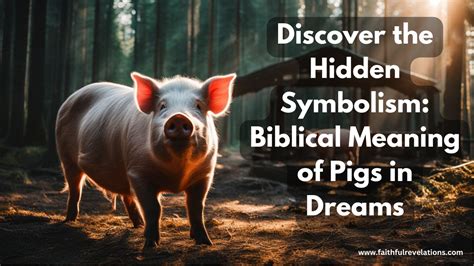 Bitten by a Pig: The Unusual Symbolism in Dream Imagery