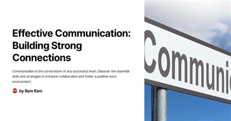 Building Strong Connections: Unlocking the Power of Effective Communication