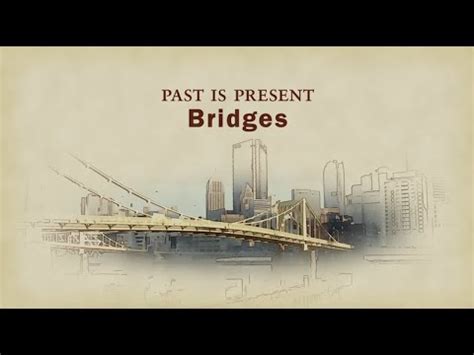 Building a Bridge Between Past, Present, and Future