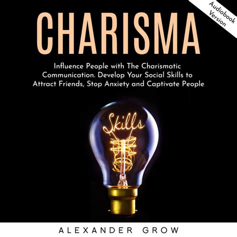 Charismatic Presence: Mastering Social Interactions with Ease and Elegance