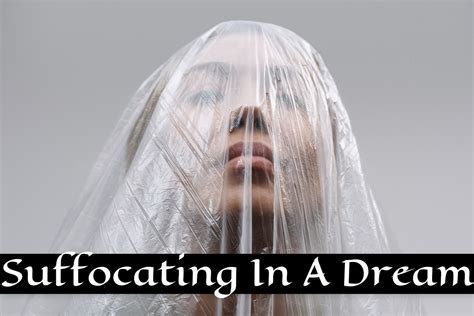 Common Scenarios in Dreams of a Suffocating Individual