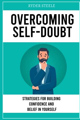 Conquering Self-Doubt: Empowering Yourself to Overcome Inner Insecurities