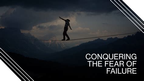 Conquering the Fear of Failure: Embracing Risks and Embracing the Unknown