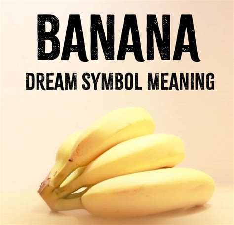 Cracking the Enigma Surrounding the Banana as a Dream Symbol