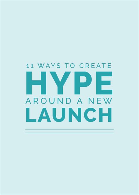 Creating Excitement and Generating Hype