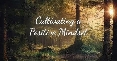 Cultivating a Positive Mindset for Clarity and Achievement