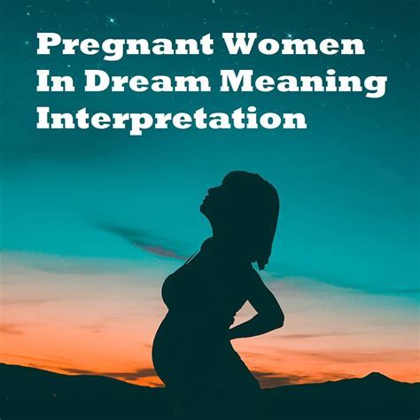 Cultural and Symbolic Contexts of Pregnancy Dreams Involving Men