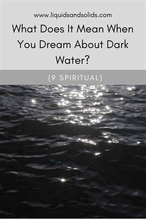 Deciphering the Significance of Dreaming about Ebony-Colored Water