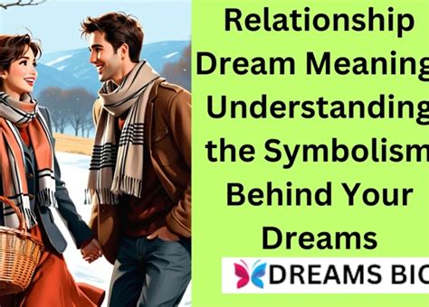 Decoding Dreams: Unraveling the Significance behind Dreaming of your Distant Spouse