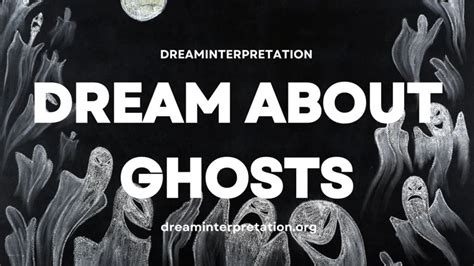 Decoding Ghostly Messages: Unveiling the Symbolism within Enigmatic Dreams