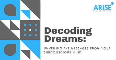 Decoding Messages from the Subconscious: Unveiling the Hidden Meanings