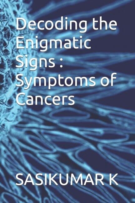 Decoding the Enigmatic Signs: Exploring the Symbolic Meanings of the Malign Disease