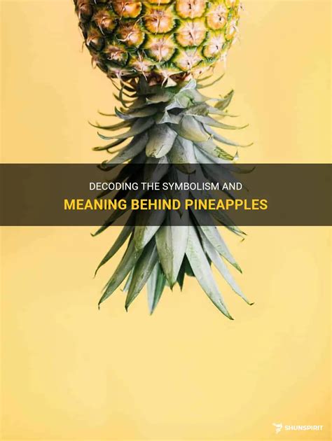 Decoding the Pineapple's Significance as a Symbol