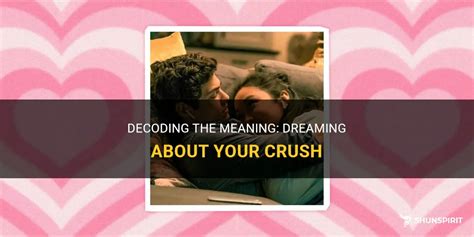 Decoding the Significance of Dreaming About Your Crush Gazing At You