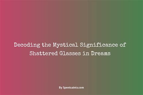 Decoding the Significance of Shattered Aspirations: Unmasking the Essence