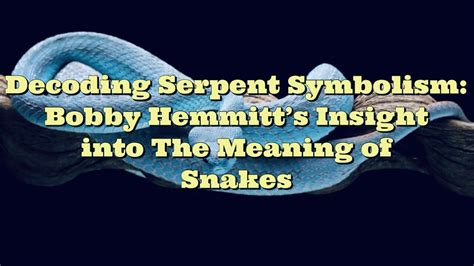 Decoding the Symbolism of the Enormous Serpent's Head in Dreamscapes