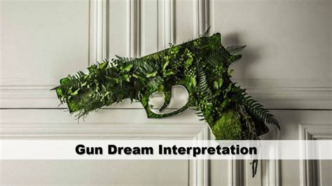 Decoding the Underlying Significance of Different Types of Firearms in Dream Interpretation