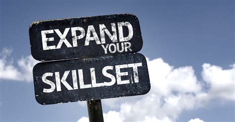 Developing and Expanding Your Skillset