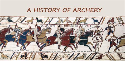 Discover the Fascinating History of Archery