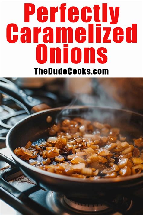 Discover the Secrets to Achieving Perfectly Caramelized Onions