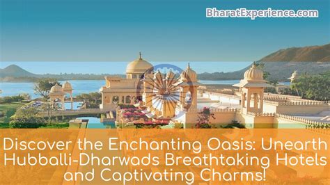 Discovering the Enchanting Charms of a Hidden Oasis