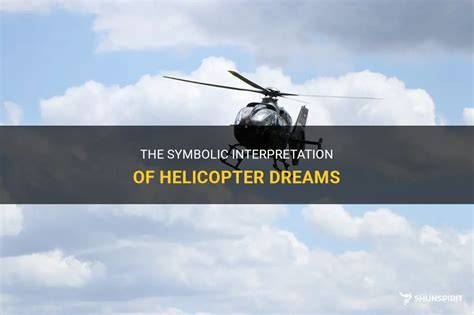 Discovering the Symbolic Meanings of Helicopters in Dream Analysis