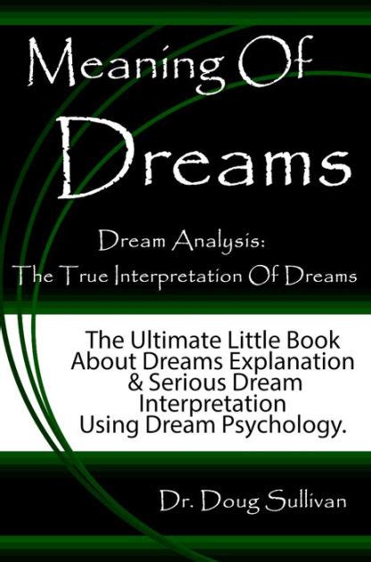 Dream Analysis in Psychology: Exploring the Significance of Dreams in Mental Well-being