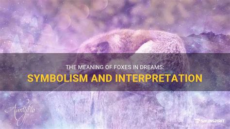 Dream Interpretation: The Meaning of a Vicious Fox Encounter