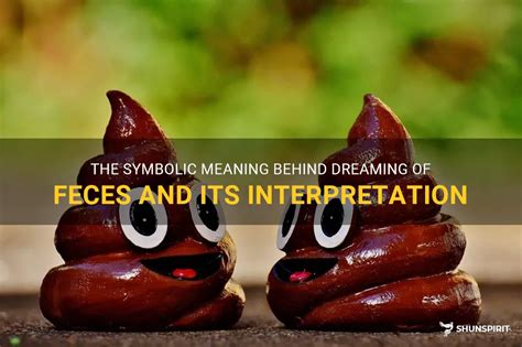 Dreaming of Feces Money: Understanding its Symbolic Meaning