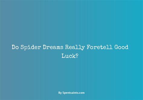 Dreaming of a Deceased Arachnid: Does it Foretell Fortune or Misfortune?