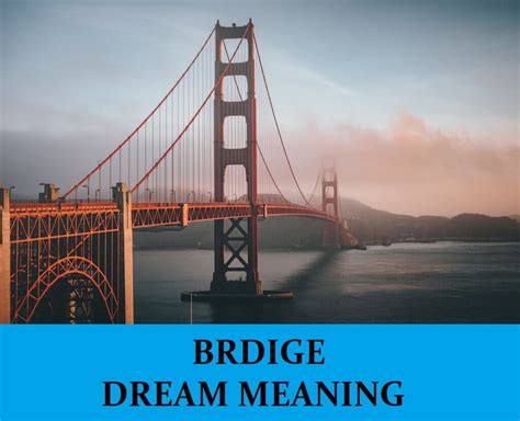 Dreams Portraying Bridges as Indicators of Fresh Opportunities