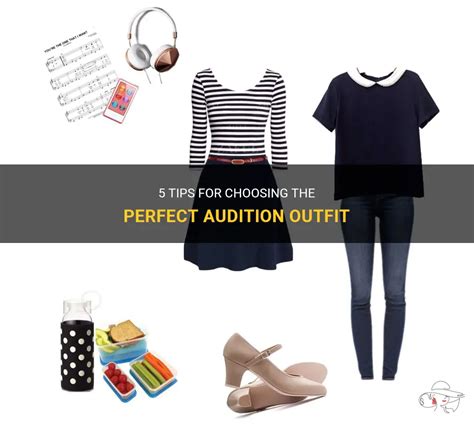 Dressing for Success: Choosing the Perfect Audition Attire