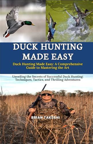 Duck Hunting Techniques: Master the Art of A Successful Hunt