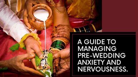 Effective Strategies for Managing Pre-Wedding Nervousness