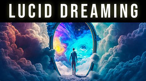 Embark on an Exploration of the Astonishing Realm of Lucid Dreaming Techniques