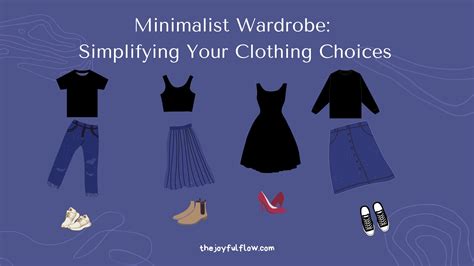 Embrace the Power of Minimalism and Simplify Your Wardrobe