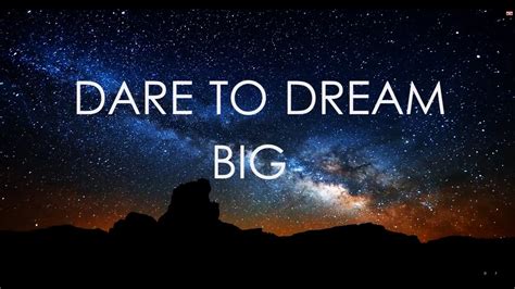 Embracing Adventure: Why You Should Dare to Dream Bigger