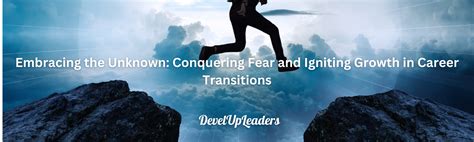 Embracing the Unknown: Conquering Fear and Doubt on the Path to Fulfillment