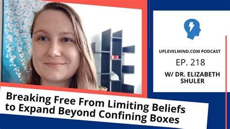 Expanding Beyond Restrictive Beliefs