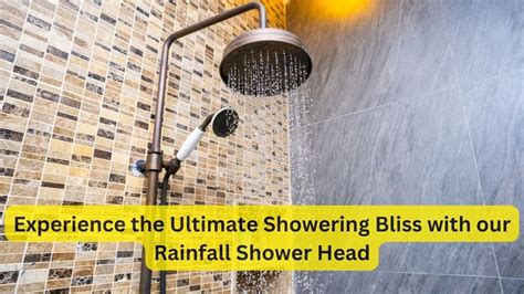 Experience the Ultimate Showering Bliss