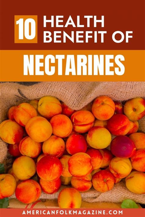 Explore the Health Benefits and Nutritional Value of Nectarines